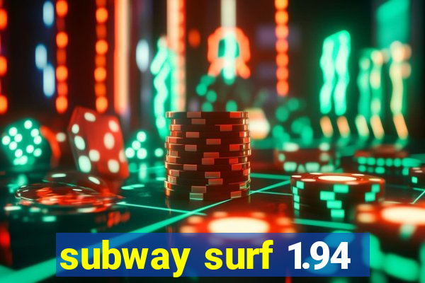 subway surf 1.94